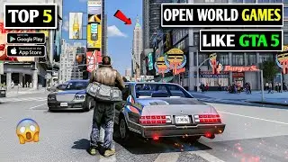 Top 5 OPEN WORLD Games Like GTA 5 For Android | Best Real Life Games