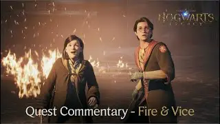 Hogwarts Legacy - Fire & Vice Quest Commentary