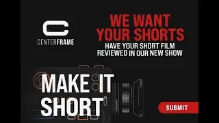 Make It Short - Submit your short films!