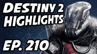 Destiny 2 Daily Highlights | Ep. 210 | coronitaa__, MellowSOL, foxpax, Sliq_TV, magrosi, NoOath