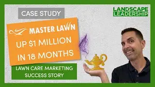 + $1 Million Lawn Care Sales in 18 Months [Case Study]