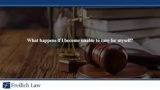 What happens if I become unable to care for myself?