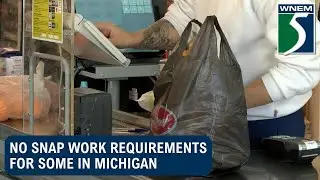 No SNAP work requirements for some in Michigan