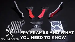 FPV-рамы и что вам нужно знать!