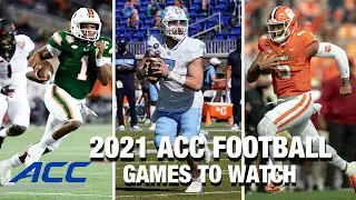 2021 ACC Football Schedule: &nbsp;Games To Watch
