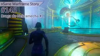 nSane Warframe Story (EP145) - Droga do Nekramecha #1 - Poznaję lepiej rodzinę Entrati