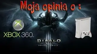 Diablo 3: Reaper of Souls Ultimate Evil Edition na Xbox 360  (Moja opinia)
