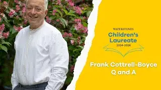 Waterstones Children's Laureate Frank Cottrell-Boyce Q and A