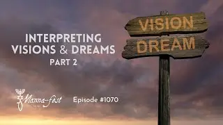 Interpreting Visions & Dreams Part 2 | Episode #1070 | Perry Stone