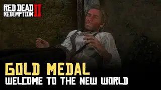 RDR2 - Welcome To The New World - Gold Medal