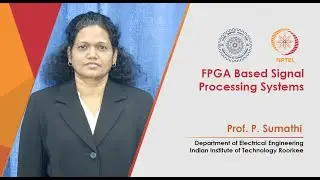 Promo Video of FPGA Based Signal Processing Systems by Prof. P. Sumathi