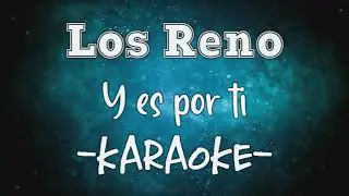 Karaoke - Los Reno - Y es por ti