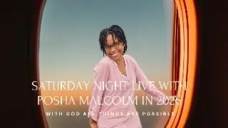 SATURDAY NIGHT LIVE WITH POSHA ALCOLM &ndash; January 10, 2026 | Let&rsquo;s Get to Know Each Other