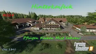 LS19 #024 Hinterckaifeck Pfl&uuml;gen Kalken Mist Fahren!