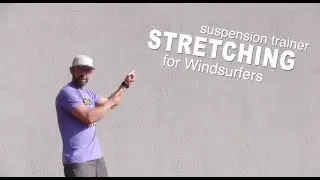 WSL TRX Stretching for Windsurfers 01