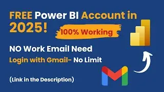 Как создать учётную запись Power BI с идентификатором Gmail | Бесплатная учётная запись Power BI &mdash; обновлено [2025]