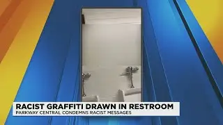 Racist messages written in bathroom at Parkway Central HS
