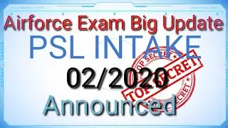 Latest Notification Regarding Airforce Exam And PSL INTAKE 02/2020
