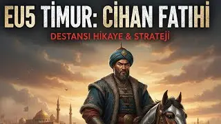 D&uuml;nyayı Ateşe Vermeye Geldik! Timur  | EU5 T&uuml;rkiye