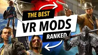 Рейтинг лучших VR-модов (от плоского экрана до VR-модов Quest и PCVR)