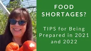 Food Shortages Upcoming in 2021 and 2022? How to Be Prepared
