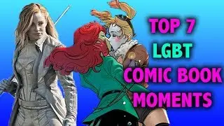 Top 7 LGBT Comic Book Moments