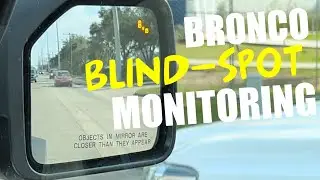 Bronco blind-sport mirror monitoring