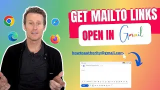 How to get mailto links to open in Gmail (Chrome, Edge, Firefox and Safari)