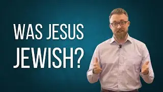Was Jesus Jewish?