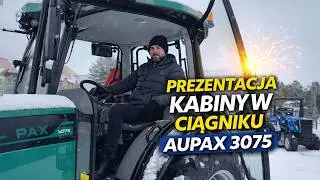 PREZENTACJA KABINY W CIĄGNIKU AUPAX 3075