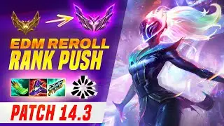 Buffed EDM reroll comp For Rank Push In Patch 14.3 | TFT Set 10