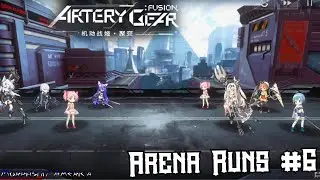 [Artery Gear: Fusion] Arena Runs #6