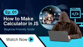 🔥 Build a Calculator in JavaScript (Beginner to Advanced) | SITHUB