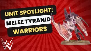 Unit spotlight: Melee Tyranid Warriors