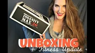 Insanity Max: 30 Unboxing + My Fitness Update