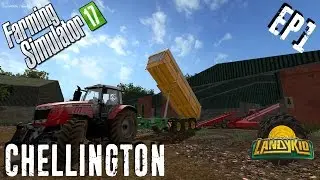 Farming Simulator 17 | Chellington 17 | EP1