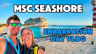 MSC Seashore | Embarkation Day Vlog: First Impressions, Ship Exploring & Cruise Tips!