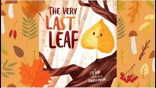 The Very Last Leaf 🍁 | Awesome Fall Read Aloud for Kids | SEL + Terrifc Photosynthesis STEM Lesson