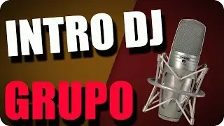 Cómo Hacer la Voz de Locutor (Voz Grupera) Intro DJ