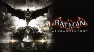 BATMAN: ARKHAM KNIGHT Playthrough Pt 3- Oracle is Taken
