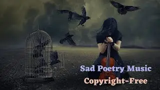 Copyright Free Poetry Background Music|| violin music for poetry|| Sad poetry music no copyright.