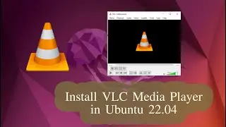 How to install VLC Media Player in ubuntu | VLC installation in ubuntu 22.04 