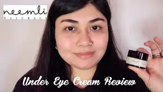 Neemli Naturals Caffeine And Cucumber Under Eye Cream Review | Bharti Puri