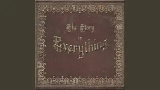 The Story Is Everything