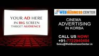 Cinema advertising in korba - Web Business Center