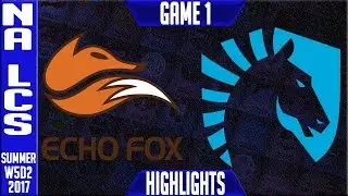 FOX vs TL Highlights Game 1 | NA LCS Week 5 Summer 2017 | Echo Fox Vs Team Liquid G1