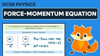 Force-Momentum Equation - GCSE Physics