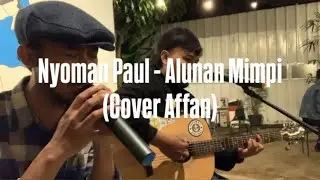 Nyoman Paul - Alunan Mimpi (Cover Affan at Bento Kopi Jatinangor)