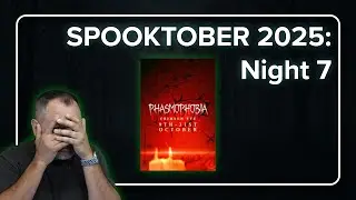 SPOOKTOBER 2025 - Night 7
