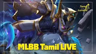 MLBB Tamil Live Streaming | Tom and Lunatic